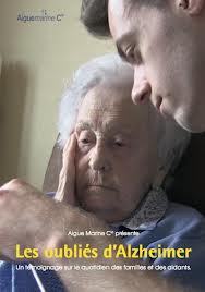 « Les oubliés d’Alzheimer » le film-documentaire qui vient au secours des aidants-Alzheimer