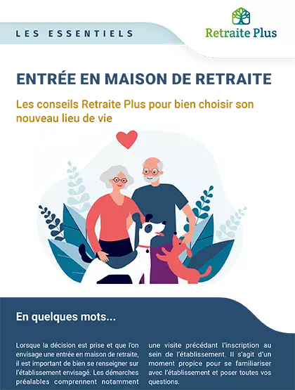 Entrée en maison de retraite - Les conseils pratiques de Retraite Plus Les conseils Retraite Plus pour bien choisir sa maison de retraite